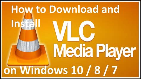 [How To] Download and Install official VLC media player on Windows 10 8 ...