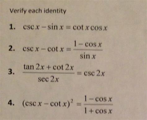 Solved Verify each identity 1. cscx - sinx = cot x cos x 1 - | Chegg.com
