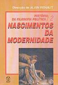 Nascimentos da modernidade - historia da filosofia politica ii ...