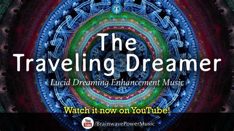Lucid Dreaming Music: "The Traveling Dreamer" - Imagination, Deep Sleep ...