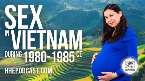 sex  vietnam    hhe podcast ep youtube