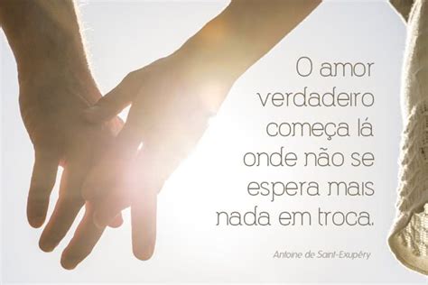 32 frases de amor verdadeiro que definem esse sentimento - Pensador