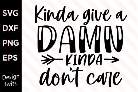 Kinda Give A Damn Kinda Don't Care SVG (1215752) | Cut Files | Design ...