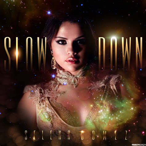 selena gomez slow down ♥ - Selena Gomez Photo (35090498) - Fanpop