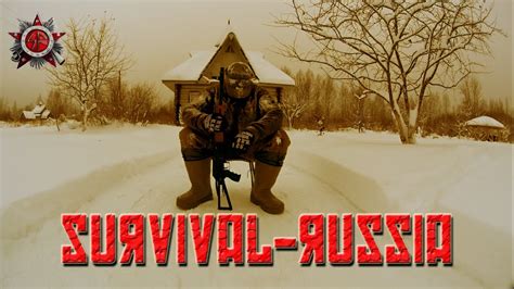 Survival Russia In Full Survival Mode - YouTube