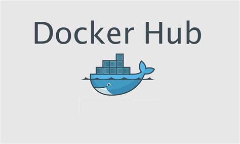 docker hub  comprehensive guide