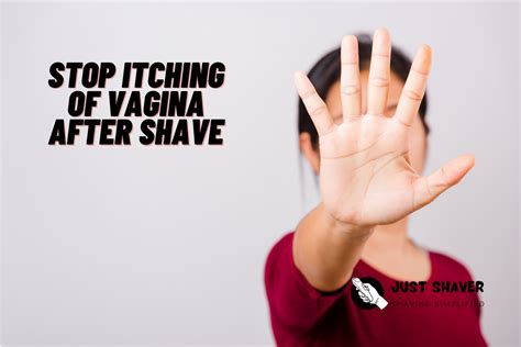 How To Stop Itching After Shaving The Vag? - Just Shaver