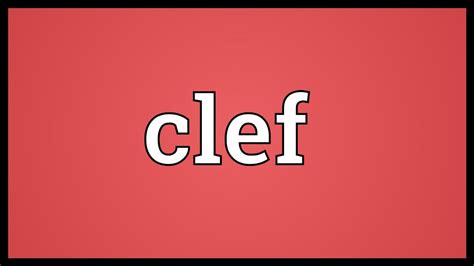 Clef Meaning - YouTube
