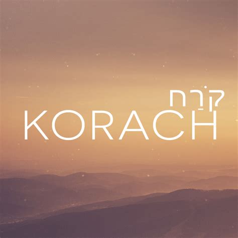 Korah - Be Holy - Keren Ohr Messianic Synagogue - Savannah, GA