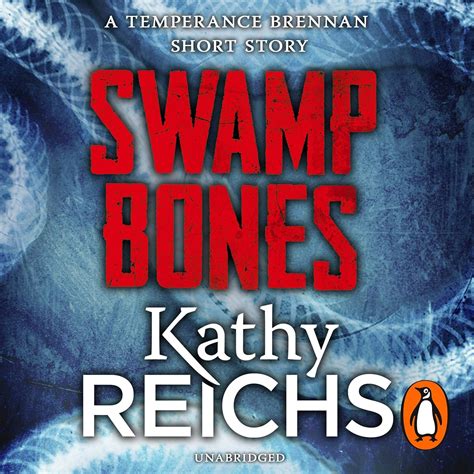 Swamp Bones: A Temperance Brennan Short Story (Audio Download): Kathy