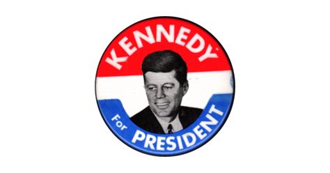 KENNEDY FOR PRESIDENT - Jfk John F Kennedy - Pin | TeePublic