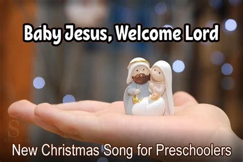 "Baby Jesus, Welcome Lord" - New Christmas Song for Preschoolers