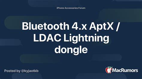 Bluetooth 4.x AptX / LDAC Lightning dongle | MacRumors Forums