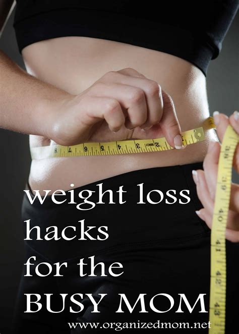 Weight Loss Hacks for the Busy Mom – The Organized Mom