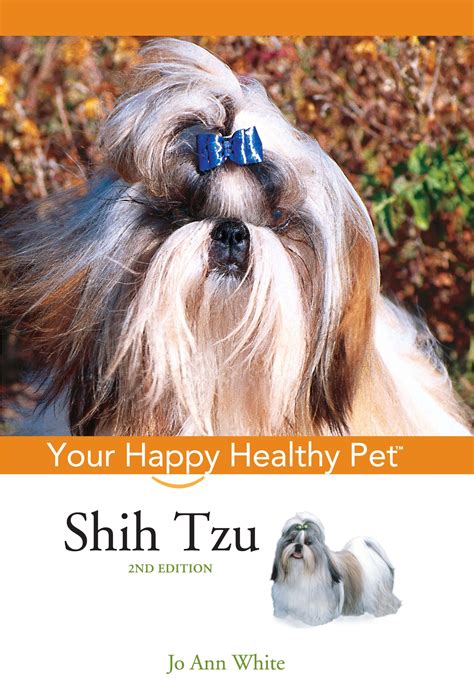 Shih Tzu: Your Happy Healthy Pet (Happy Healthy Pet, 22): White, Jo Ann: 9780764583841: Amazon