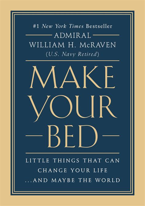 The Best Inspirational Quotes from Make Your Bed by Admiral McRaven