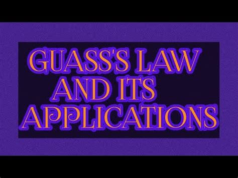 GUASS'S LAW AND ITS APPLICATIONS - YouTube