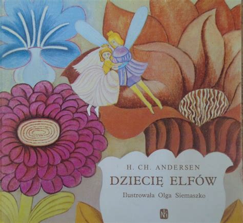 Andersen • Dziecię Elfów [Olga Siemaszko] - Baśnie, podania, legendy ...