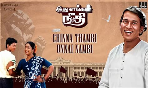ilayaraja shared photo  vijay  song chinna thambi unnai nambi