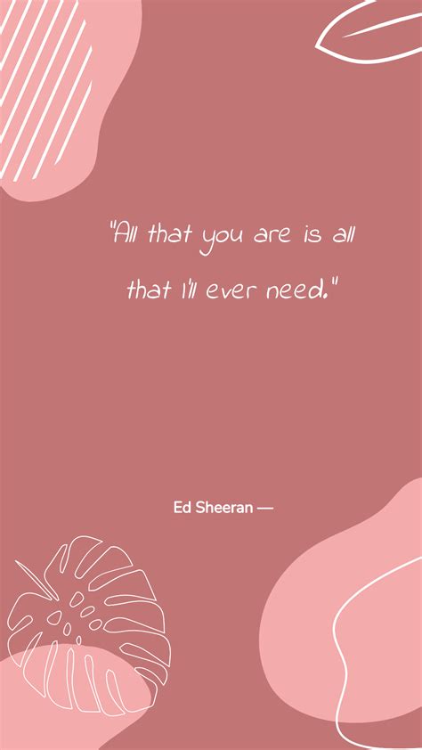 Ed Sheeran ??? ???All that you are is all that I???ll ever need