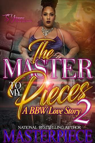 The Master To My Pieces 2: A BBW Love Story (The Master To My Pieces: A