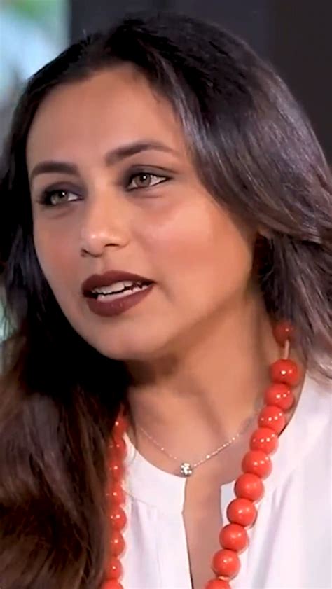 Rani Mukerji - playing a role with your heart