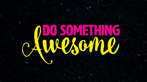 Do Something Awesome (With Seemingly Insignificant Gifts) – Kyle Heimann