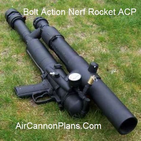 Bolt Action Nerf Rocket Air Cannon Plans
