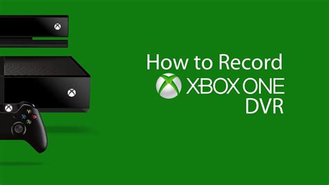 How to Record on Xbox One with DVR - YouTube