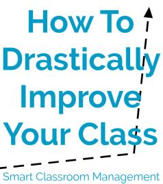 How To Drastically Improve Your Class Smart Classroom Management