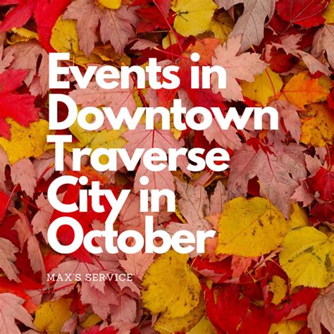 Events in Downtown Traverse City in October | Max's Service