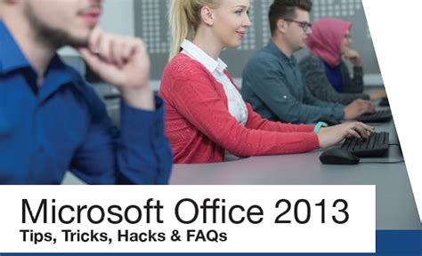 Microsoft Office 2013 Tips, Tricks, Hacks and FAQs - Women's Enterprise ...