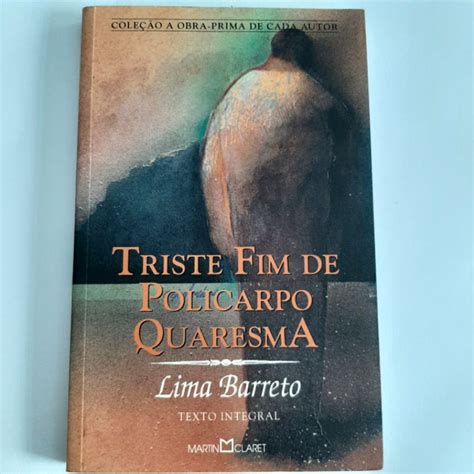 Lima Barreto Triste Fim De Policarpo Quaresma - livro triste fim de policarpo quaresma - lima barreto | Shopee Brasil