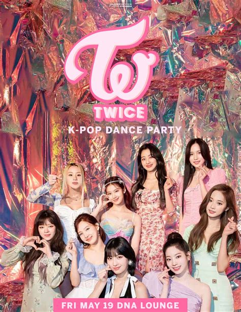 WHAT IS LOVE: TWICE K-POP DANCE PARTY in San Francisco at DNA