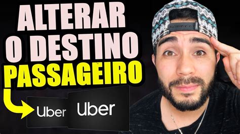 Como Colocar Para O Passageiro Pagar Na Próxima Viagem - Como Alterar o Destino do Passageiro UBER e Pagar na Próxima Viagem ...