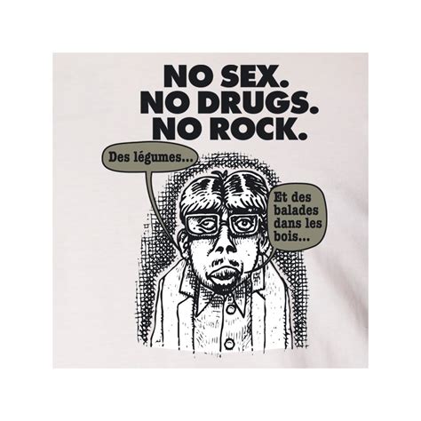 T shirt Sexe - No Sex, no Drugs, no Rock ! - Avomarks