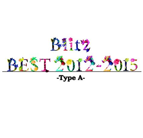 Blitz :: Blitz BEST 2012～2015 (CD+DVD) - J-Music Italia