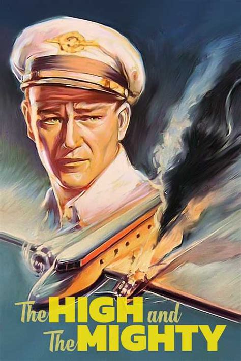 The High and the Mighty (1954) - DrChram | The Poster Database (TPDb) 