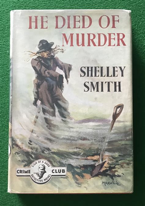 He died of murder by Shelley Smith: Near Fine Hardcover (1947) 1st