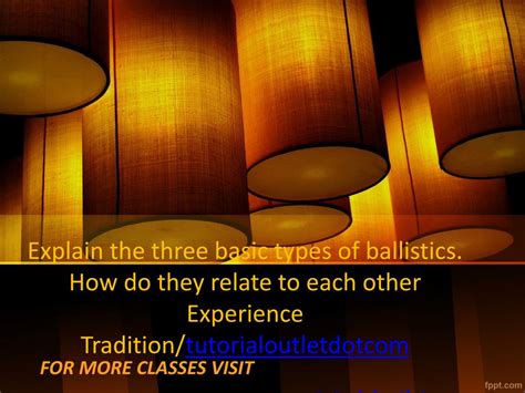 PPT - Explain the three basic types of ballistics. How do they relate