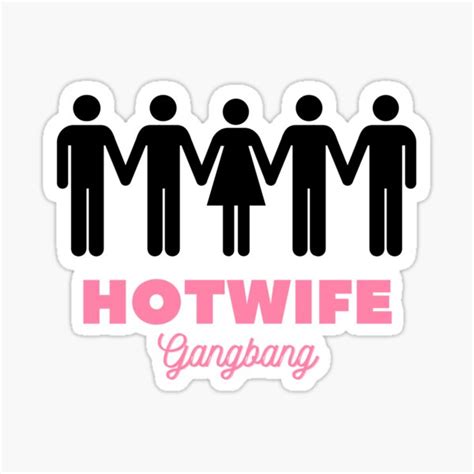 "Hotwife Gangbang" Sticker for Sale by RichieRoser | Redbubble