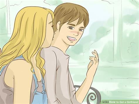 How to Get a Girlfriend (with Pictures) - wikiHow