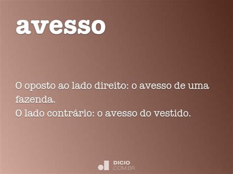 Como Se Escreve Avesso - Avesso - Dicio, Dicionário Online de Português