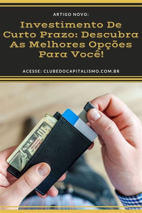 investimento de curto prazo descubra  melhores opcoes  voce
