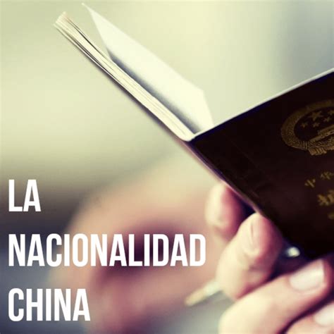 Nacionalidade Da China - La fábrica del mundo - ¿Se permite la doble nacionalidad en China?