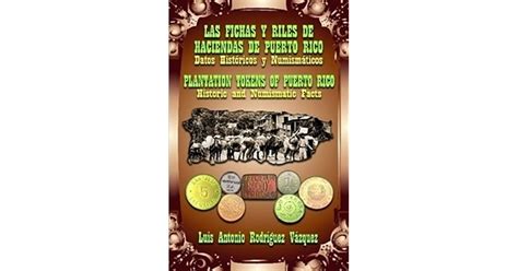 Las fichas y riles de haciendas de Puerto Rico: Datos históricos y ...