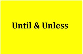 Unless and until – Learn the difference - eAge Tutor
