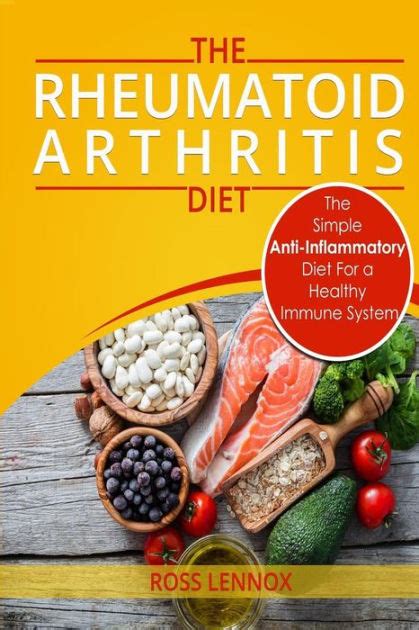 Rheumatoid Arthritis Diet: The Simple Anti-Inflammatory Diet For A Healthy Immune System - 4 ...