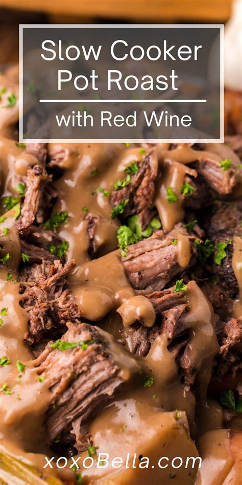 Slow Cooker Pot Roast with Red Wine - xoxoBella