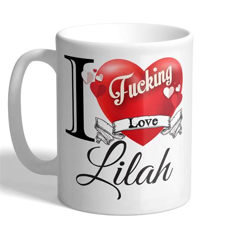 I Fucking Love Lilah – Mug | I Love Mugs